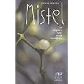 Mistel. Eine Heilpflanze befreit aus Erdenschwere