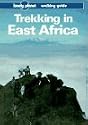 Trekking in East Africa (Lonely Planet Walking Guide)