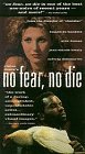 No Fear, No Die
