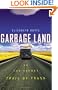 Garbage Land: On the Secret Trail of Trash