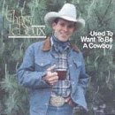 Used to Want to Be a Cowboy