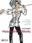 How Fashion Works: Couture, Ready to Wear and Mass Production