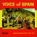 Spain - the Voice of Spain: Spanish Regional Music 1927-1931