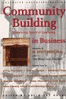Community Building: Renewing Spirit and Learning in Business