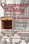 Community Building: Renewing Spirit and Learning in Business