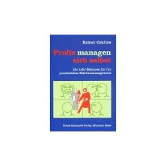 Profis managen sich selbst: Die Lifo-Methode f�r Ihr pers�nliches St�rkenmanagement