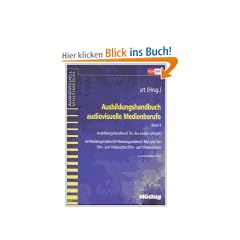 Ausbildungshandbuch audiovisuelle Medienberufe, 3 Bde., Bd.2, Ausbildungshandbuch f�r das zweite Lehrjahr