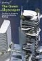 The Green Skyscraper: The Basis for Designing Sustainable Intensive Buildings