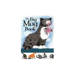The Big Mog Book: "Mog and the Granny", "Mog and Bunny", "Mog on Fox Night"