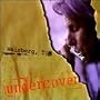 Undercover