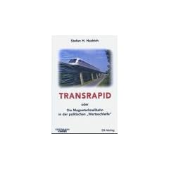 Transrapid. Die Magnetschnellbahn in der politischen Warteschleife