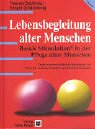 Lebensbegleitung alter Menschen - Basale Stimulation in der Pflege alter Menschen - Thomas Buchholz, Ansgar Sch&uuml;renberger, Andreas Fr&ouml;hlich