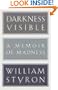 Darkness Visible: A Memoir of Madness