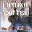 Control Your Fear cd by Dr Billie J Sahley