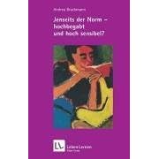 Jenseits der Norm - hochbegabt und hoch sensibel? (Leben Lernen 180)