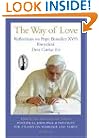 The Way of Love: Reflections on Pope Benedict XVI's Encyclical Deus Caritas Est