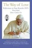 The Way of Love: Reflections on Pope Benedict XVI`s Encyclical Deus Caritas Est