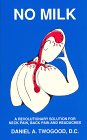 No Milk: A Revolutionary Solution to Back Pain & Headaches