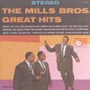 The Mills Brothers Great Hits by Mills Brothers