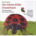 Der kleine K�fer Immerfrech / Die kleine Maus sucht einen Freund. CD: Ein gro�es Eric Carle-H�rbuch f�r immerfreche und immerliebe Kinder. Enth. ... ... Sansibar. Die Schildkr�te Mirakula