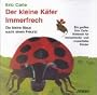 Der kleine K�fer Immerfrech / Die kleine Maus sucht einen Freund. CD: Ein gro�es Eric Carle-H�rbuch f�r immerfreche und immerliebe Kinder. Enth. ... ... Sansibar. Die Schildkr�te Mirakula