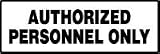 Authorized Personnel Only 4 x 12 Plastic Sign