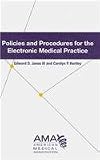 Policies and Procedures for the Electronically Connected Medical Office