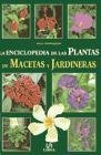 Enciclopedia de las plantas de macetas y jardineras / Encyclopedia of Plants and Flower Pots (Spanish Edition)