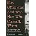 Sex Offenses and the Men Who Commit Them: An Assessment of Sex Offenders on Probation (Northeastern Series on Gender, Crime, and Law)