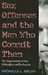 Sex Offenses and the Men Who Commit Them: An Assessment of Sex Offenders on Probation (Northeastern Series on Gender, Crime, and Law)