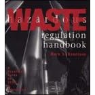 Hazardous Waste Regulation Handbook: A Practical Guide to Rcra & Superfund