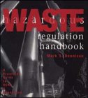 Hazardous Waste Regulation Handbook: A Practical Guide to Rcra & Superfund