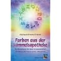 Farben aus der Himmelsapotheke