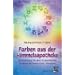 Farben aus der Himmelsapotheke
