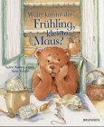 Wann kommt der Fr�hling, kleine Maus? - Sylvie Auzary-Luton