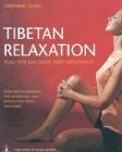 Tibetan Relaxation: Kum Nye Massage and Movement