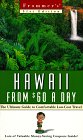 Frommer's Hawaii from $60 a Day (31st Ed)