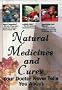 Natural Medicines and Cures: Your Doctor Never Tells You about