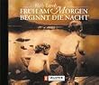 Fr�h am Morgen beginnt die Nacht, 6 Audio-CDs