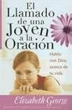 La Llamado De Una Joven A La Oracion: A Young Woman's Call To Prayer