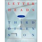 Letterheads in the Third Dimension by  David E. Carter