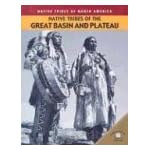 Native Tribes of the Great Basin and Plateau (Johnson, Michael, Native Tribes of North America.) book cover