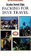 Packing for Dive Travel [VHS]