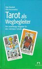 Produkt-Bild: Tarot als Wegbegleiter. Der zuverl&auml;ssige Ratgeber f&uuml;r den 'n&auml;chsten Schritt'