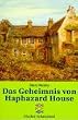 Das Geheimnis von Haphazard House. ( Ab 14 J.).