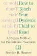 How To Teach Your Dyslexic Child To Read: A Proven Method for Parents and Teachers