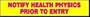 MESSAGE INSERT NOTIFY HEALTH PHYSICS PRIOR TO ENTRY 1.5X8 Sign