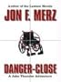 Five Star First Edition Mystery - Danger-Close: A Jake Thunder Adventure