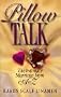 Pillow Talk: The Intimate Marriage from A to Z