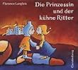 Die Prinzessin und der k�hne Ritter